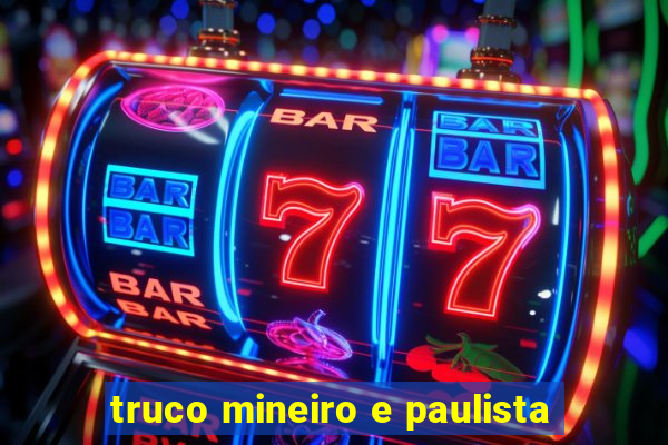truco mineiro e paulista